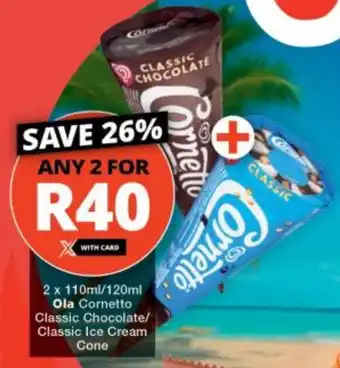 Checkers Ola Cornetto Classic Chocolate/ Classic Ice Cream Cone offer