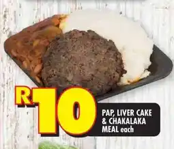 Shoprite PAP, LIVER CAKE & CHAKALAKA MEAL each offer