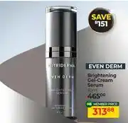 Dis-Chem Nutriderma Even Derm Brightening Gel Cream Serum-30ml offer