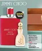 Dis-Chem Jimmy Choo His Or Her Banded Pack Man Extreme (EDP 100ml Plus I Want Choo EDP 40ml)-Per Pack offer