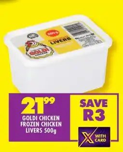 Shoprite GOLDI CHICKEN FROZEN CHICKEN LIVERS 500g offer