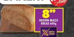 Shoprite BROWN MAIZE BREAD 600g offer