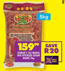 Shoprite OSMAN'S TAJ MAHAL RED SPECKLED SUGAR BEANS 5kg offer