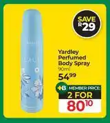 Dis-Chem Yardley Perfumed Body Spray-For 2 x 90ml offer