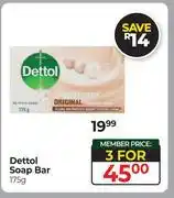 Dis-Chem Dettol Soap Bar-For 3 x 175g offer