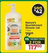 Dis-Chem Nature's Nourishment Shower Gel-For 2 x 1L offer