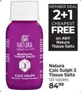 Dis-Chem Natura Calc Sulph3 Tissue Salts (2+1 Cheapest Free)-125 Tablets offer