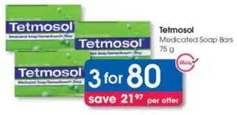 Clicks Tetmosol Medicated Soap Bars offer