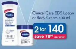 Clicks Vaseline Clinical Care EDS Lotion or Body Cream offer