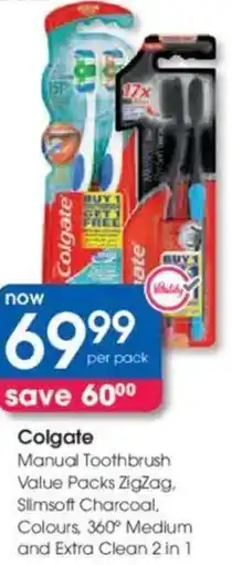 Clicks Colgate Manual Toothbrush Value Packs Zigzag, Slimsoft Charcoal, Colours, 360 Medium and Extra Clean 2 in 1 offer