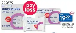 Clicks Clicks Pay Less Baby Wipes offer