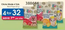 Clicks Clicks Made 4 Tots Rice Pops offer