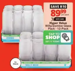 Checkers Hyper Value Willy/ Zombie Glass Pack offer