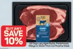 Pick n Pay 28 Days Lazy Aged Rump, Porterhouse, Ribeye or Sliced Thick Cut Picanha Steak offer
