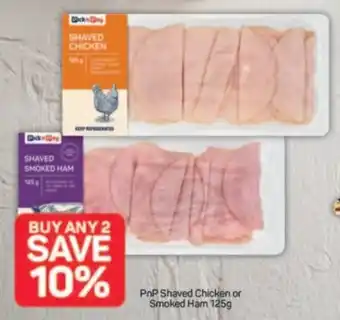 Pick n Pay PnP Shaved Chicken or Smoked Ham offer