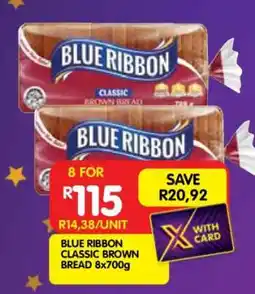 Shoprite BLUE RIBBON CLASSIC BROWN BREAD 8x700g offer
