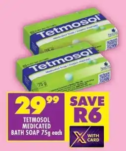 Shoprite TETMOSOL MEDICATED BATH SOAP 75g each offer