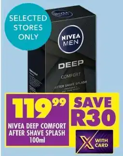 Shoprite NIVEA DEEP COMFORT AFTER SHAVE SPLASH 100ml offer