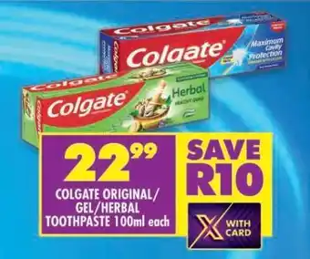 Shoprite COLGATE ORIGINAL/GEL/HERBAL TOOTHPASTE 100ml each offer