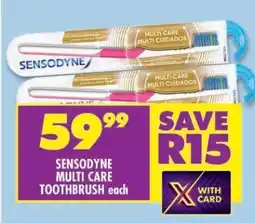 Shoprite SENSODYNE MULTI CARE TOOTHBRUSH offer