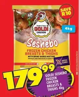 Shoprite GOLDI SESHEBO FROZEN CHICKEN BREASTS & THIGHS 4kg offer