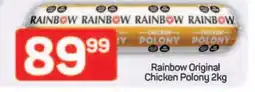 Pick n Pay Rainbow Original Chicken Polony 2kg offer