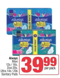 Spar Always Maxi 12s / 16s, Duo 20s, Ultra 14s / 20s Sanitary Pads offer