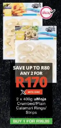 Checkers uMoja Crumbed/ Plain Calamari Rings/ Strips offer