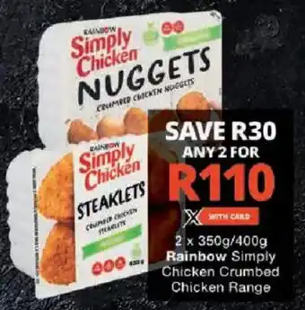 Checkers Rainbow Simply Chicken Crumbed Chicken Range offer