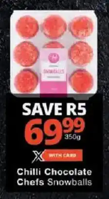 Checkers Chilli Chocolate Chefs Snowballs offer