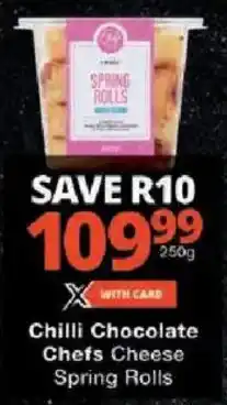 Checkers Chilli Chocolate Chefs Cheese Spring Rolls offer