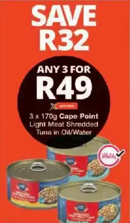 Checkers Cape Point Light Meat Shredded Tuna in Oil/ Water offer