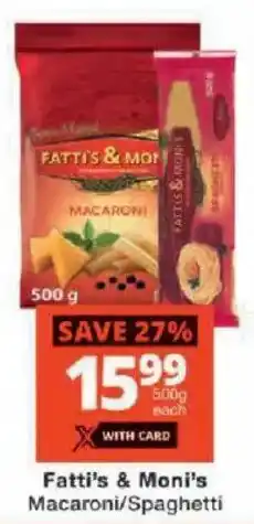 Checkers Fatti's & Moni's Macaroni/ Spaghetti offer