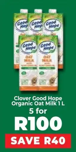 Food Lover's Market Clover Good Hope Organic Oat Milk 1 L offer