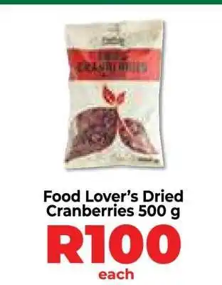 Food Lover's Market Food Lover’s Dried Cranberries 500 g offer