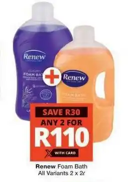 Checkers Renew Foam Bath offer