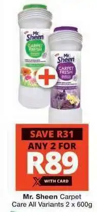 Checkers Mr. Sheen Carpet Care All Variants 2 x 600g offer