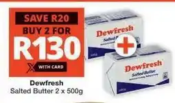 Checkers Dewfresh Salted Butter offer