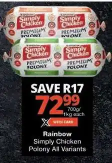 Checkers Rainbow Simply Chicken Polony All Variants offer