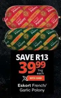 Checkers Eskort French/Garlic Polony offer