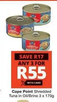 Checkers Cape Point Shredded Tuna in Oil/Brine 3 x 170g offer