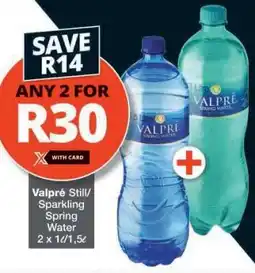 Checkers Valpré Still/Sparkling Spring Water offer