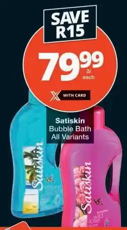 Checkers Satiskin Bubble Bath offer