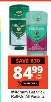 Checkers Mitchum Gel Stick/Roll-On All Variants offer