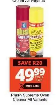 Checkers Plush Supreme Oven Cleaner All Variants offer