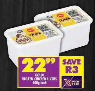Shoprite GOLDI FROZEN CHICKEN LIVERS 500g each offer