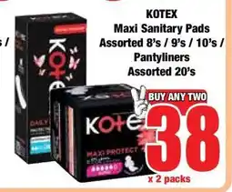 Boxer KOTEX Maxi Sanitary Pads Assorted 8's / 9's / 10's / Pantyliners Assorted 20's offer