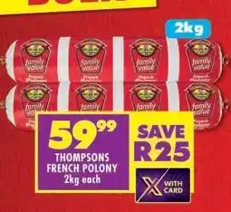 Shoprite THOMPSONS FRENCH POLONY 2kg each offer