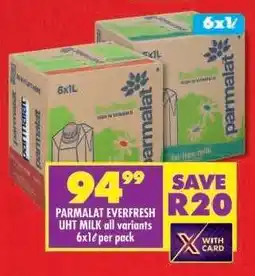Shoprite PARMALAT EVERFRESH UHT MILK all variants 6x1ℓ per pack offer