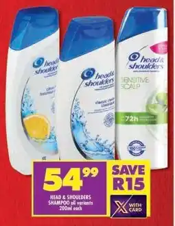 Shoprite HEAD & SHOULDERS SHAMPOO all variants 200ml each offer